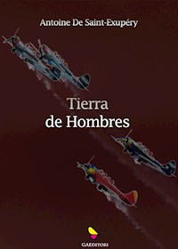 Tierra de Hombres - Antoine de Saint-Exupéry - E-Book
