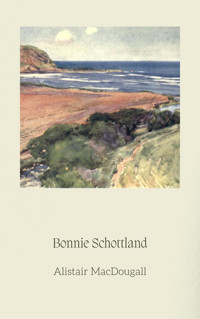 Bonnie Schottland - Alistair MacDougall - E-Book
