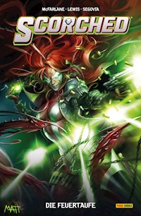 Spawn: The Scorched (Band 1) - Die Feuertaufe - Todd McFarlane - E-Book