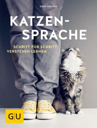 Katzensprache - Gerd Ludwig - E-Book