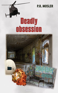 Deadly obsession - P.R. Mosler - E-Book