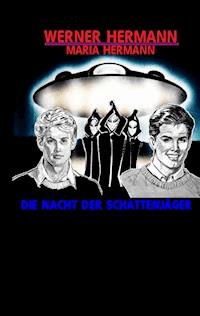Die Nacht der Schattenjäger - Werner Hermann - E-Book