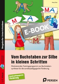 Vom Buchstaben zur Silbe in kleinen Schritten - Maria Paizi - E-Book
