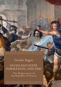 Feuds and State Formation, 1550–1700 - Osvaldo Raggio - E-Book
