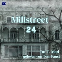 Millstreet 24 - Cat T. Mad - Hörbuch
