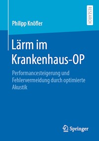 Lärm im Krankenhaus-OP - Philipp Knöfler - E-Book