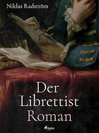 Der Librettist - Niklas Radström - E-Book