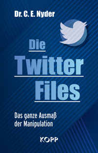 Die Twitter Files - C. E. Nyder - E-Book