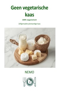 Geen vegetarische kaasis: Terra Vegan - serie van Nemo - Deel 4 - NEMO T. V. - E-Book