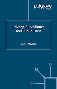 Privacy, Surveillance and Public Trust - D. Neyland - E-Book