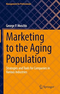 Marketing to the Aging Population - George P. Moschis - E-Book