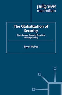 The Globalization of Security - B. Mabee - E-Book