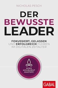 Der bewusste Leader - Nicholas Pesch - E-Book