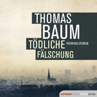 Tödliche Fälschung - Thomas Baum - Hörbuch