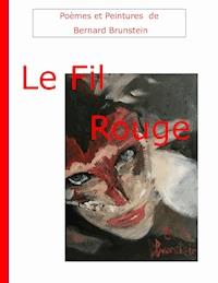 Le fil rouge - Bernard Brunstein - E-Book