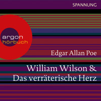 William Wilson / Das verräterische Herz (Ungekürzte Lesung) - Edgar Allan Poe - Hörbuch
