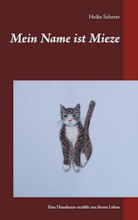 Mein Name ist Mieze - Heike Scherer - E-Book