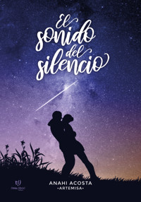 El sonido del silencio - Anahi Acosta - E-Book