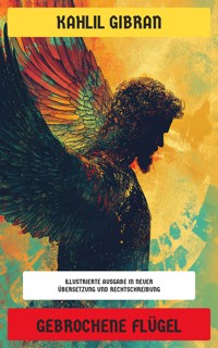 Gebrochene Flügel - Kahlil Gibran - E-Book
