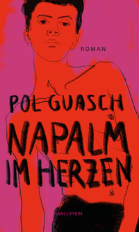 Napalm im Herzen - Pol Guasch - E-Book