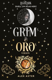 Grim & Oro: Lightlark – Duell um Islas Herz - Alex Aster - E-Book