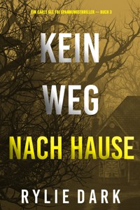 Kein weg nach hause (Ein Carly See FBI Spannungsthriller — Buch 3) - Rylie Dark - E-Book