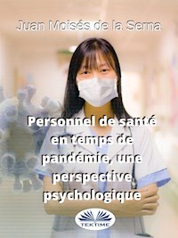 Personnel De Santé En Temps De Pandémie, Une Perspective Psychologique - Juan Moisés de la Serna - E-Book