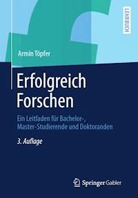 Erfolgreich Forschen - Armin Töpfer - E-Book