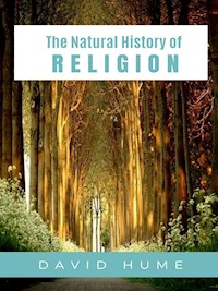 The Natural History of Religion - David Hume - E-Book