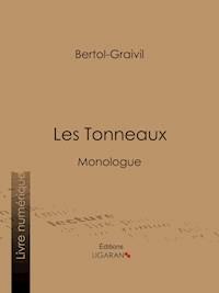 Les Tonneaux - Bertol-Graivil - E-Book