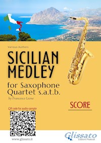 Saxophone Quartet Score satb: "Sicilian Medley" - Various Authors - E-Book