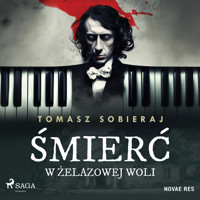 Śmierć w Żelazowej Woli - Tomasz Sobieraj - Hörbuch