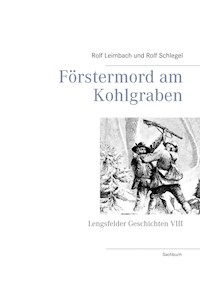 Förstermord am Kohlgraben - Rolf Leimbach - E-Book