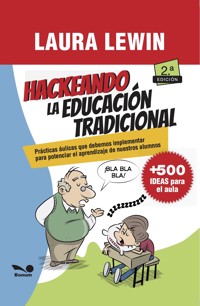 Hackeando la educación tradicional - Laura Lewin - E-Book