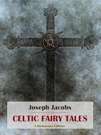 Celtic Fairy Tales - Joseph Jacobs - E-Book
