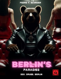 Berlin's Paradise - Pedro Schreier - E-Book