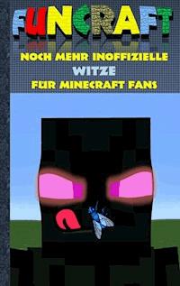 Funcraft - Noch mehr inoffizielle Witze für Minecraft Fans - Theo von Taane - E-Book