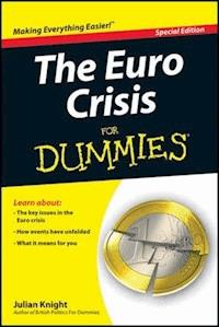 The Euro Crisis For Dummies - Julian Knight - E-Book