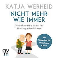 Nicht mehr wie immer - Katja Werheid - Hörbuch