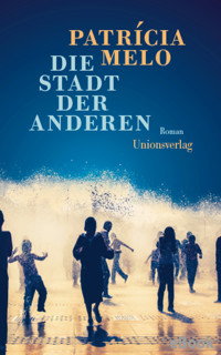 Die Stadt der Anderen - Patricia Melo - E-Book