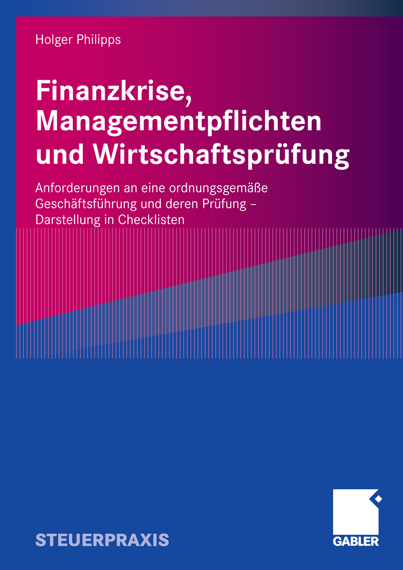 Finanzkrise, Managementpflichten und Wirtschaftsprüfung - Holger Philipps - E-Book