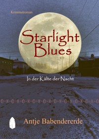 Starlight Blues - Antje Babendererde - E-Book