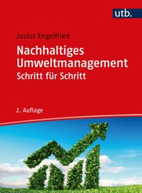 Nachhaltiges Umweltmanagement Schritt für Schritt - Justus Engelfried - E-Book
