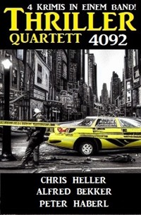 Thriller Quartett 4092 - Chris Heller - E-Book
