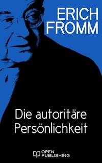 Die autoritäre Persönlichkeit - Erich Fromm - E-Book