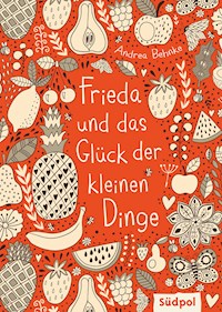 Frieda und das Glück der kleinen Dinge - Andrea Behnke - E-Book