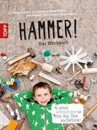 Hammer! Das Werkbuch - Anja Ritterhof - E-Book