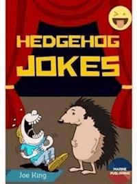 Hedgehog Jokes  - Joe King - E-Book