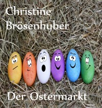 Der Ostermarkt - Christine Brösenhuber - E-Book