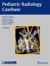 Pediatric Radiology Casebase - Charles A. James - E-Book